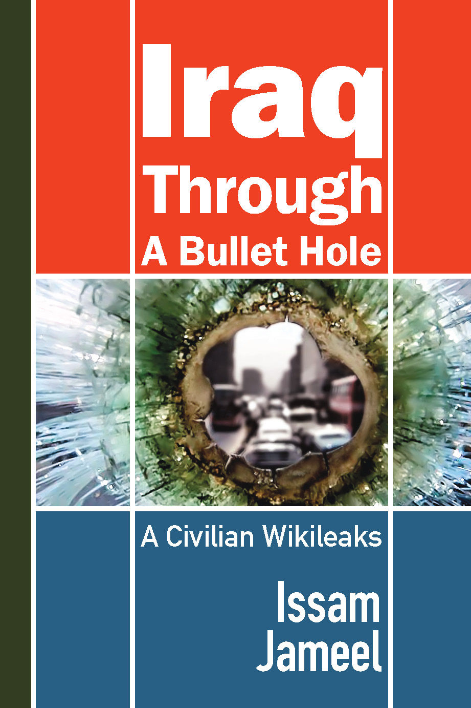 Iraq Through a Bullet Hole