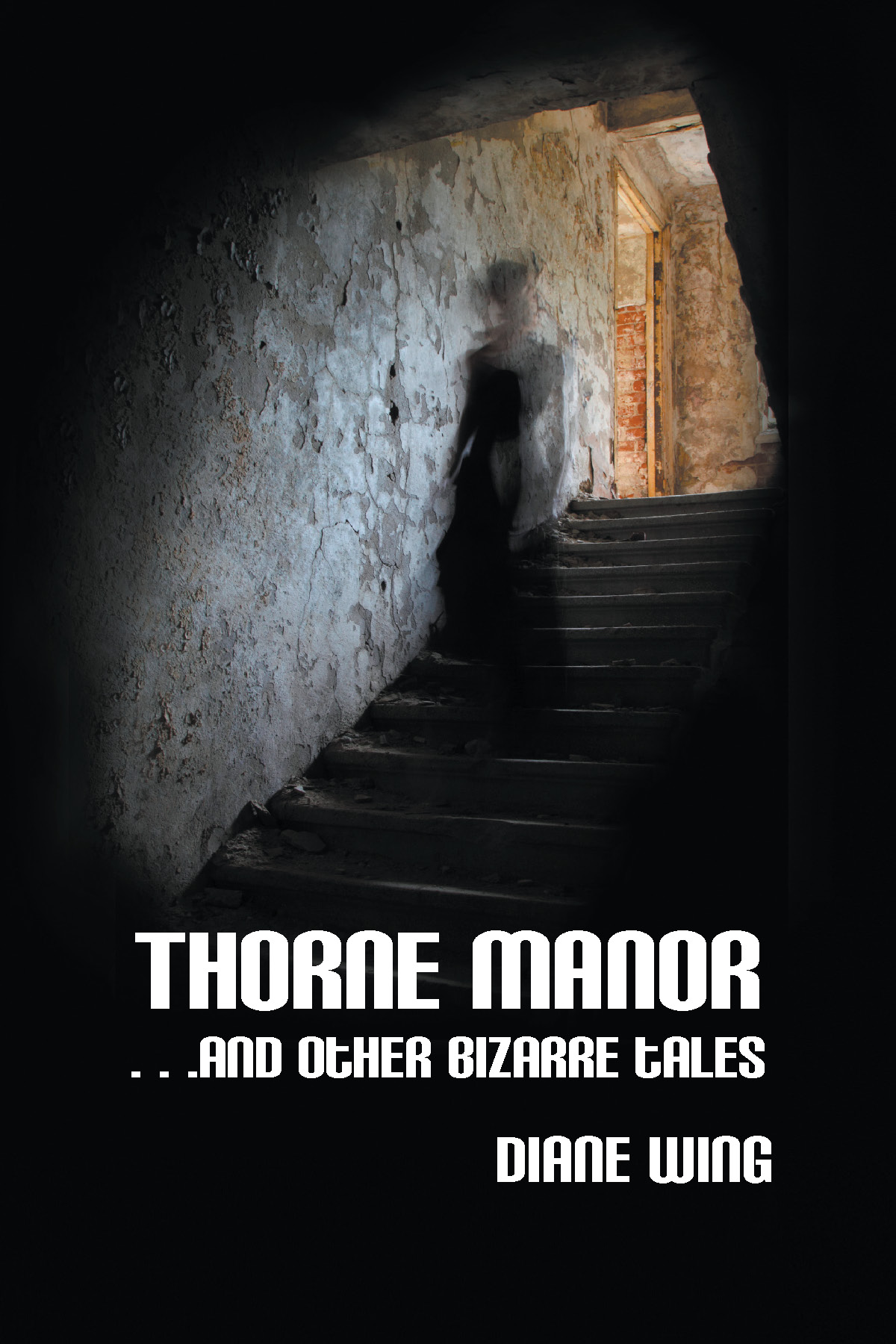 Thorne Manor... and other bizarre tales