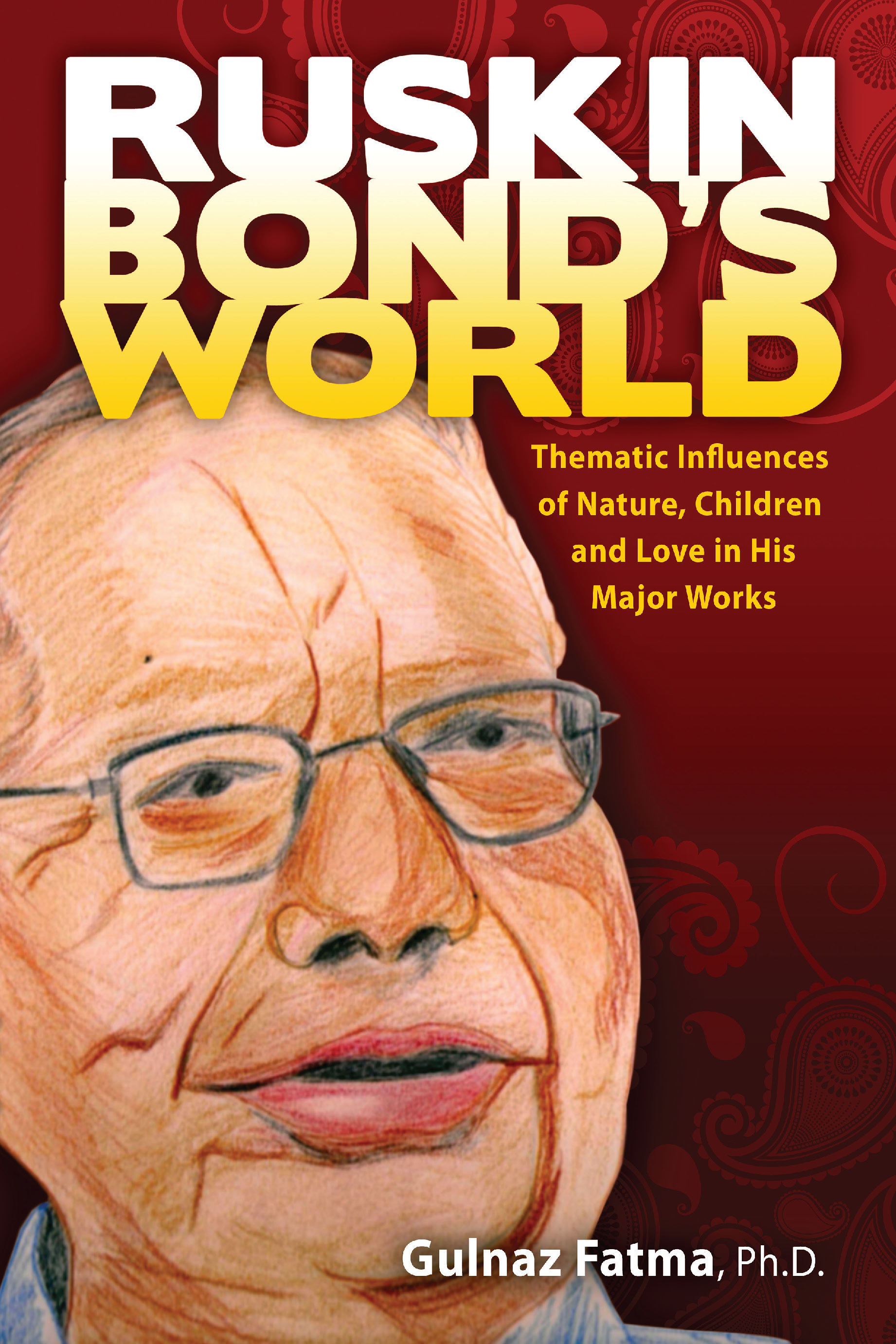 Ruskin Bond's World: Thematic Influences of Nature, Children, and Love in His Major Works