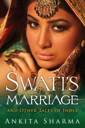 Swati&amp;#039;s Marriage and Other Tales of India