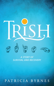 TRISH - A memoir by Patricia Byrnes