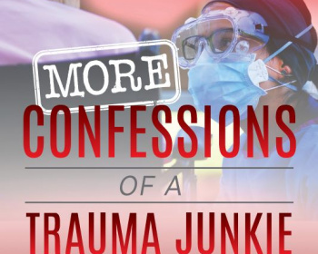 More Confessions of a Trauma Junkie, 2nd Ed
