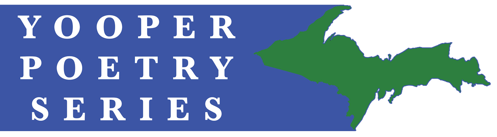 A logo featuring the text "yoopers poetry series" in white over a blue background, with a green silhouette of the upper peninsula of michigan to the right of the text.