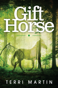 Book cover for "Gift Horse" by Terri Martin, showing a horse walking through a sunlit, green forest with large white title text overlaid at the top and the author's name at the bottom.
