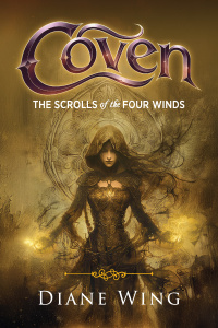 Book cover for "Coven: The Scrolls of the Four Winds" by Diane Wing. It features a hooded figure in ornate armor holding glowing orbs, with intricate designs and a mystical, golden-brown background.